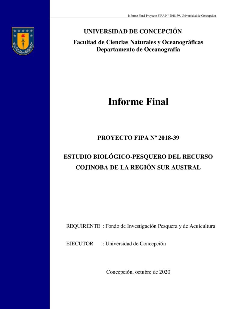 INFORME FINAL PROYECTO FIPA Nº 2018-39ESTUDIO BIOLÓGICO-PESQUERO DEL RECURSO COJINOBA DE LA REGIÓN SUR AUSTRAL